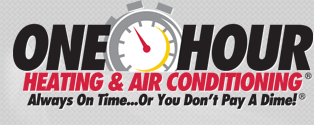 One Hour Heating & Air Conditioning of  - Always On Time.. Or You Don't Pay A Dime!